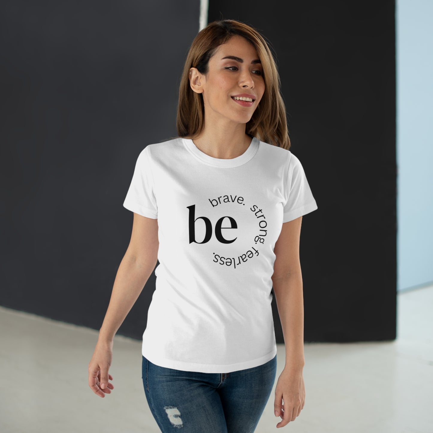 Empowering Women's T-Shirt - Be Brave, Strong & Fearless