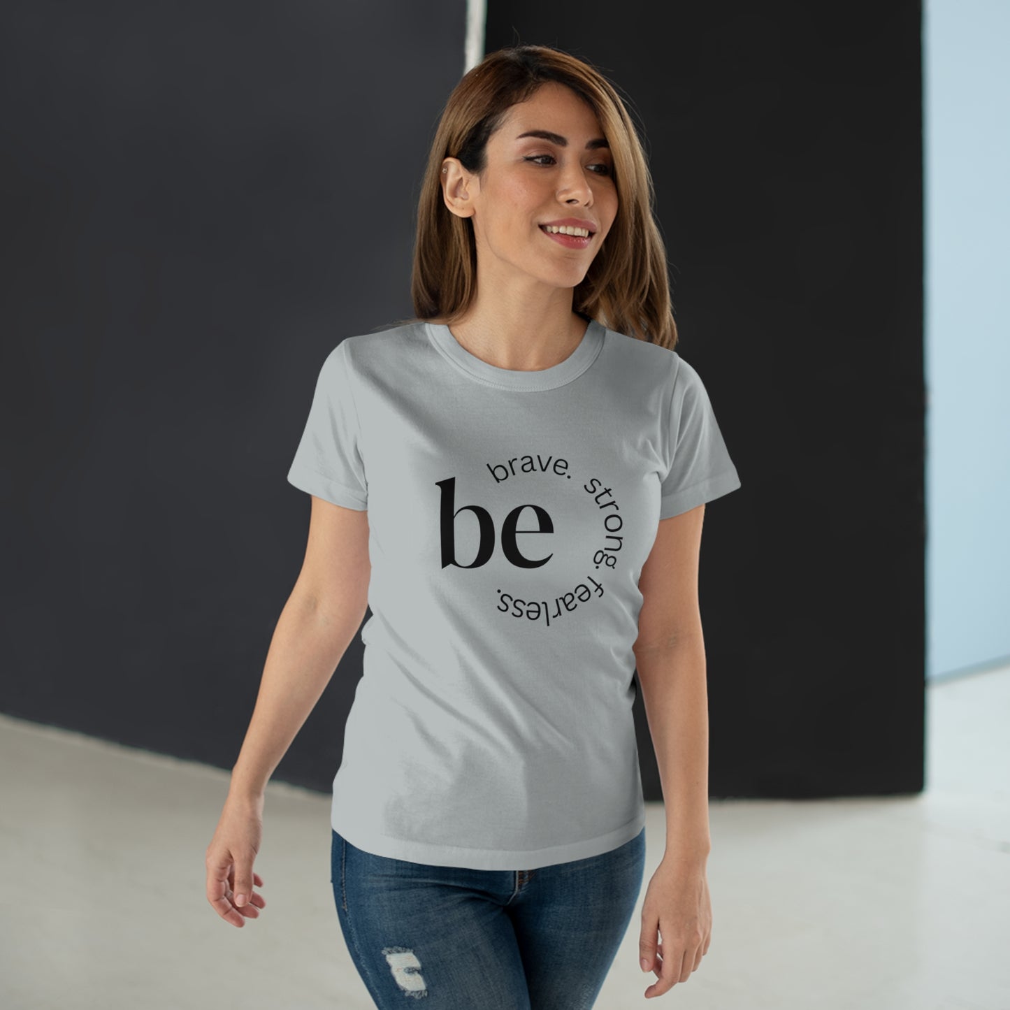 Empowering Women's T-Shirt - Be Brave, Strong & Fearless